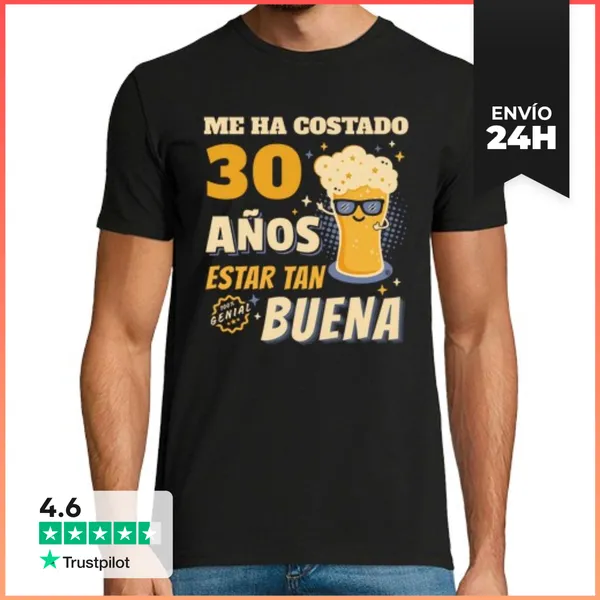 Camiseta Hombre Clásica Me Ha Costado 30 Años Estar Tan Buena