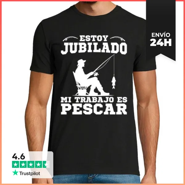 Camiseta Hombre Clásica Estoy Jubilado Mi Trabajo Es Pescar