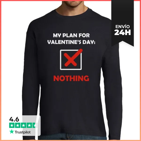 Camiseta Hombre Manga Larga MY PLAN FOR VALENTINES DAY