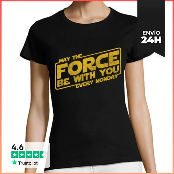 Camiseta Mujer Clásica May The Force Be With You Every Monday