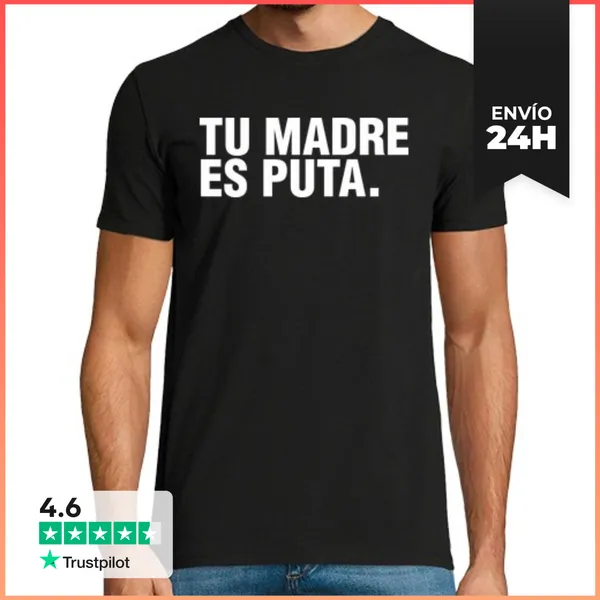 Camiseta Hombre Clásica TU MADRE ES PUTA. LaTostadora