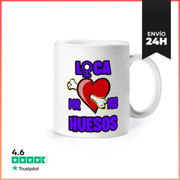 Taza Loca Por Mis Huesos Feminismo LaTostadora