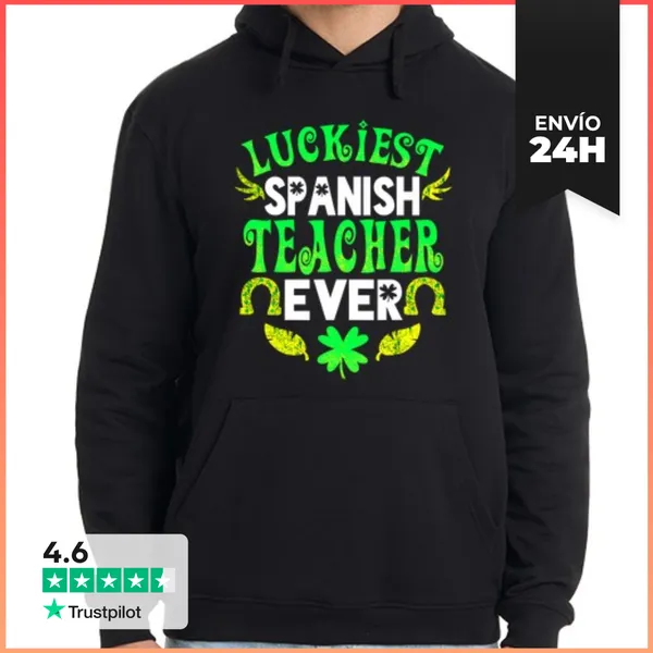 Sudadera Unisex Con Capucha El Profesor De Español Más Afortunado
