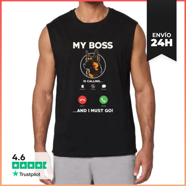 Camiseta Sin Mangas Pastor Alemán Mi Jefe Está Llamando