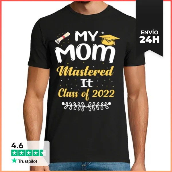 Camiseta Hombre Clásica Mi Mamá Lo Dominó Clase De 2022