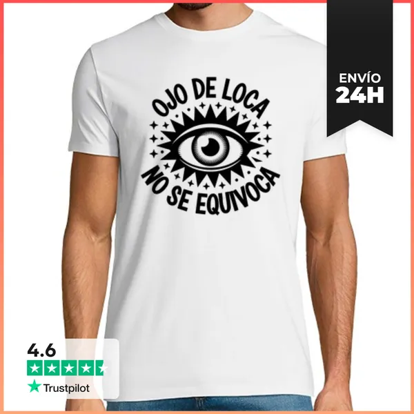 Camiseta Hombre Clásica Ojo De Loca No Se Equivoca Regalo Drag