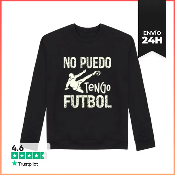 Sudadera Unisex Diseño No Puedo Fut LaTostadora