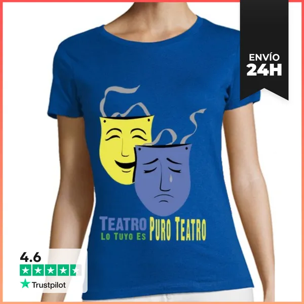 Camiseta Mujer Clásica Lo Tuyo Es Puro Teatro LaTostadora