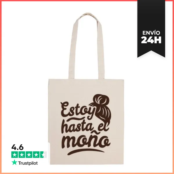 Bolsa De Tela Estoy Hasta El Moño LaTostadora