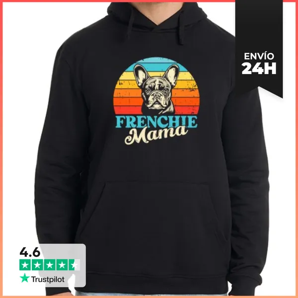 Sudadera Unisex Con Capucha Mamá Frenchie Mamá Perro Mamá Bulldog