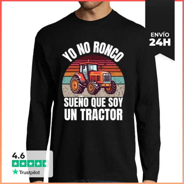 Camiseta Hombre Manga Larga Yo No Ronco Sueño Que Soy Un Tractor
