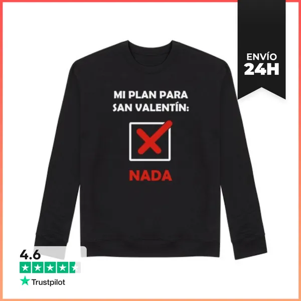 Sudadera Unisex MI PLAN PARA SAN VALENTÍN LaTostadora