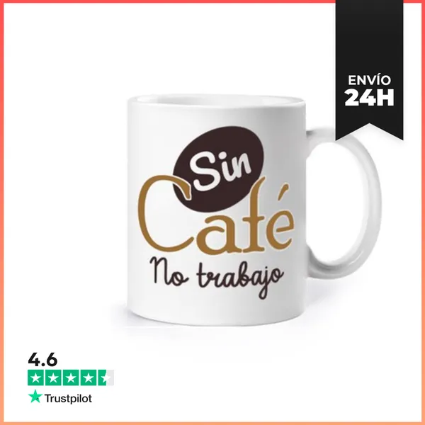 Taza Sin Café No Trabajo LaTostadora