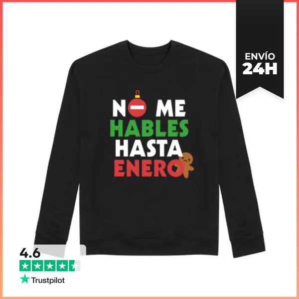 Sudadera Unisex NO ME HABLES HASTA ENERO. NAVIDAD. LaTostadora
