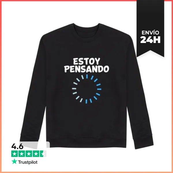 Sudadera Unisex Estoy Pensando Frase Divertida Original