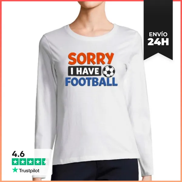 Camiseta Mujer Manga Larga Lo Siento Tengo Fútbol LaTostadora
