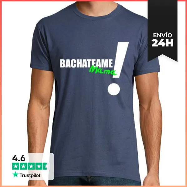 Camiseta Hombre Clásica Bachateame Mama LaTostadora
