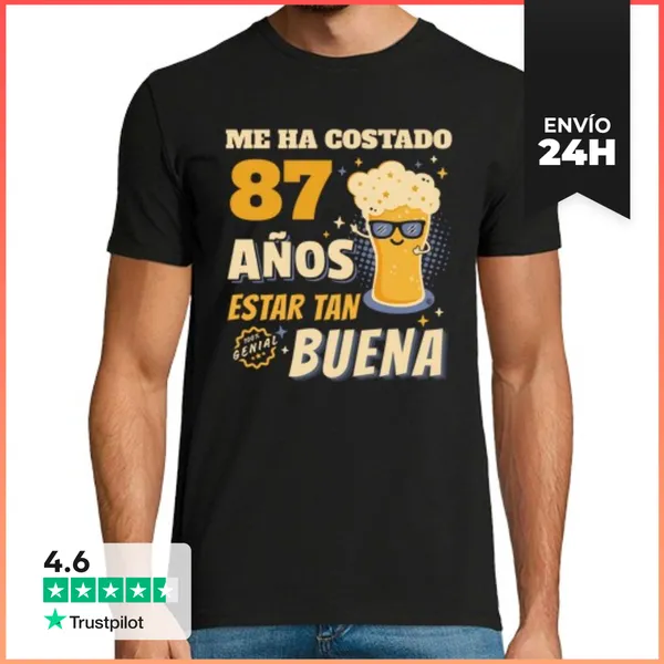 Camiseta Hombre Clásica Me Ha Costado 87 Años Estar Tan Buena