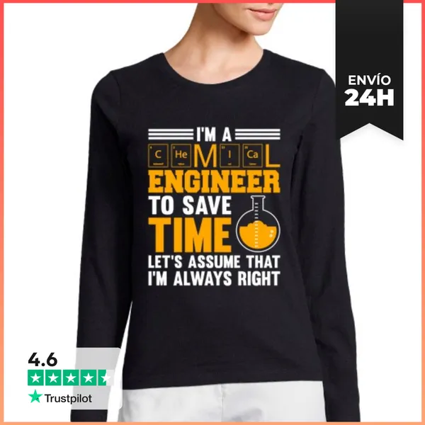 Camiseta Mujer Manga Larga Soy Ingeniero Quimico Tengo Razon
