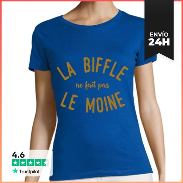 Camiseta Mujer Clásica La Biffle Ne Fait Pas Le Moine LaTostadora