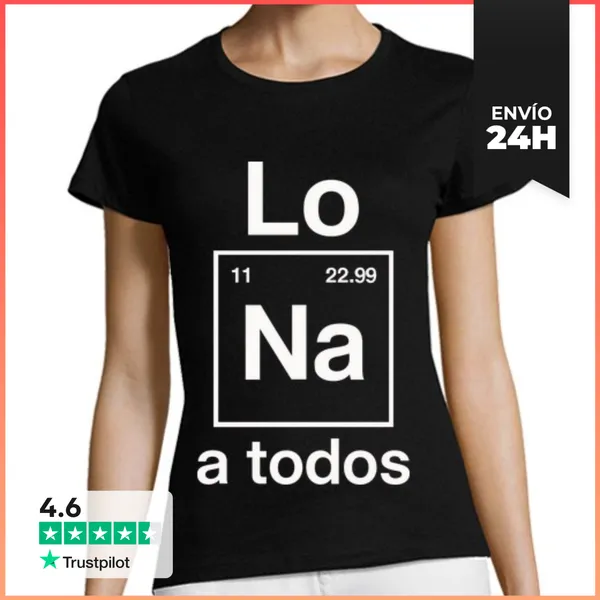 Camiseta Mujer Clásica Lo Na A Todos Diseno Quimico Divertido