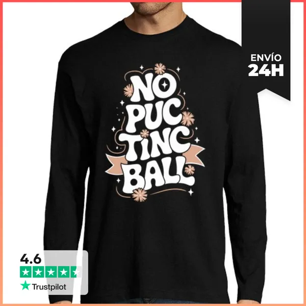 Camiseta Hombre Manga Larga No Puc Tinc Ball LaTostadora