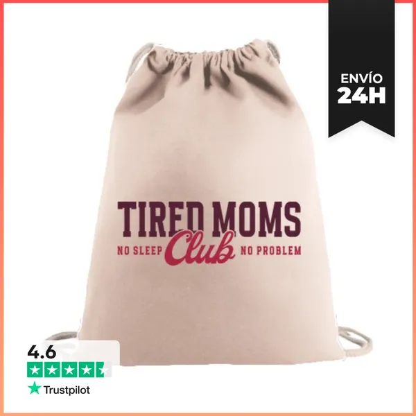 Mochila Saco Con Cuerdas TIRED MOMS CLUB NO SLEEP NO PROBLEM