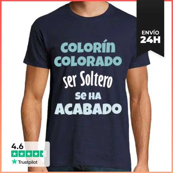 Camiseta Hombre Clásica Colorín Colorado Ser Soltero LaTostadora