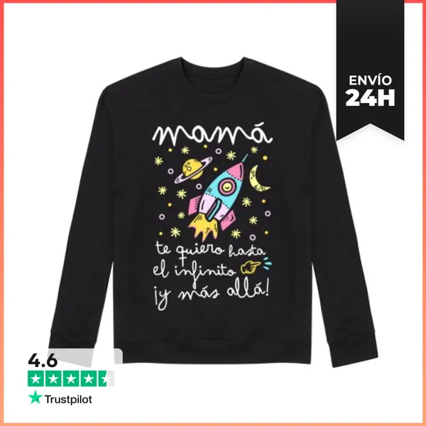 Sudadera Unisex Mamá Te Quiero Hasta El Infinito Y Más Allá