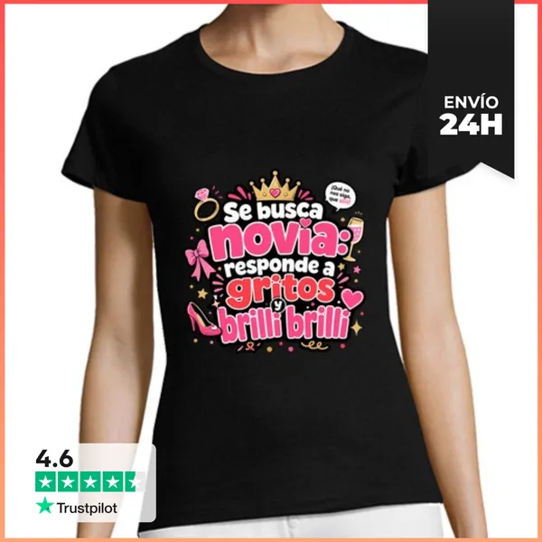 Camiseta Mujer Clásica Se Busca Novia Responde A Gritos Y Brilli