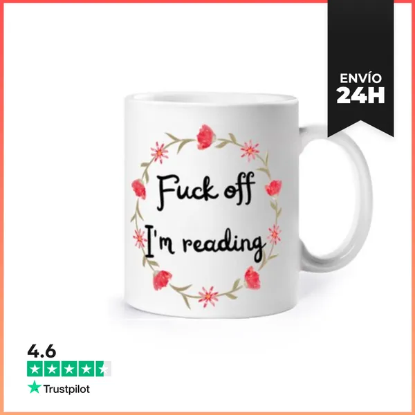 Taza Fuck Off I Am Reading LaTostadora