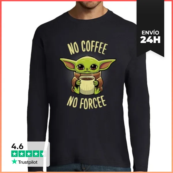 Camiseta Hombre Manga Larga No Coffee No Forcee LaTostadora