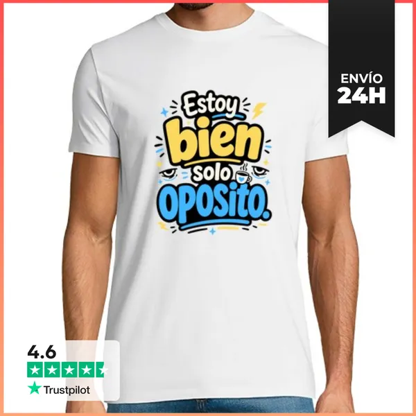 Camiseta Hombre Clásica Estoy Bien, Solo Oposito LaTostadora