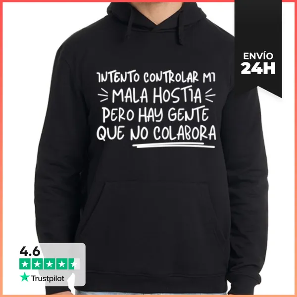 Sudadera Unisex Con Capucha Intento Controlar Mi Mala Hostia