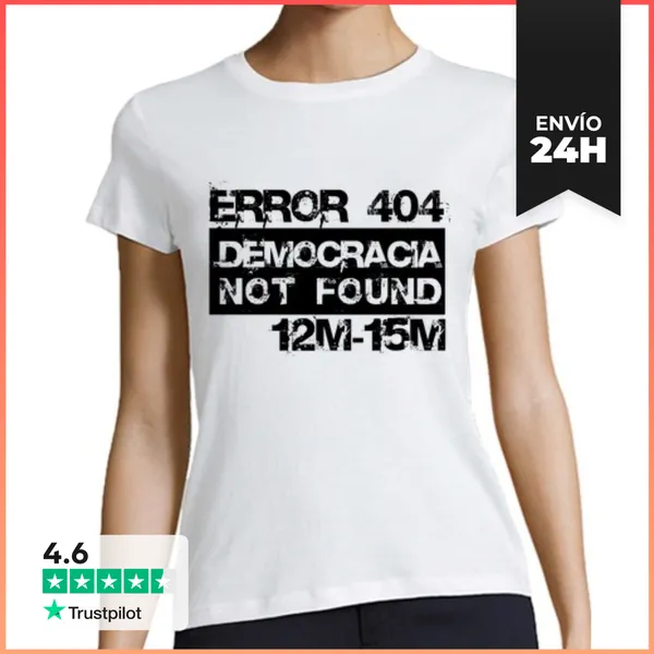 Camiseta Mujer Clásica Error 404 Democracia Not Found LaTostadora