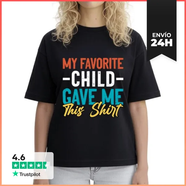 Camiseta Mujer Boxy Mi Hijo Favorito Me Dio Este Regalo Para