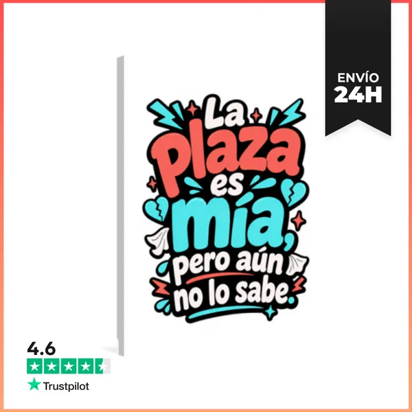 Lienzo Vertical La Plaza Es Mía, Pero Aún No Lo Sabe LaTostadora