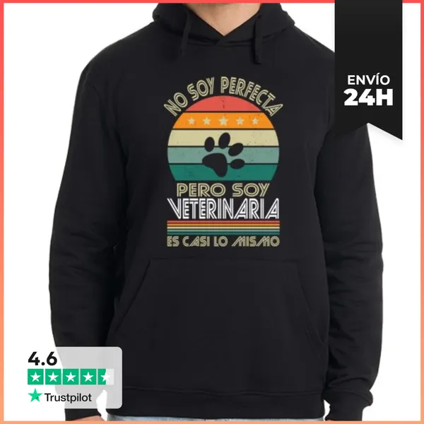 Sudadera Unisex Con Capucha No Soy Perfecta Pero Soy Veterinaria