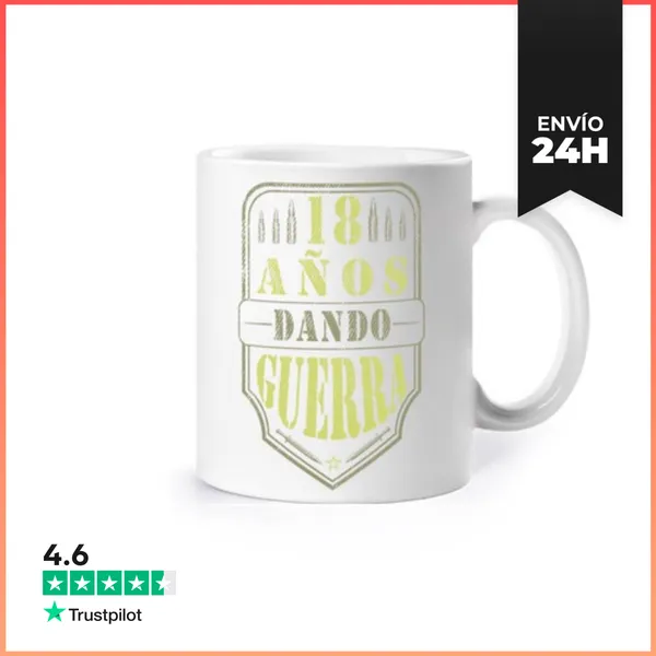 Taza 18 Cumpleaños, 18 Años Dando Guerra LaTostadora