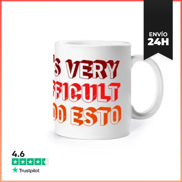 Taza Its Very Difficult Todo Esto LaTostadora