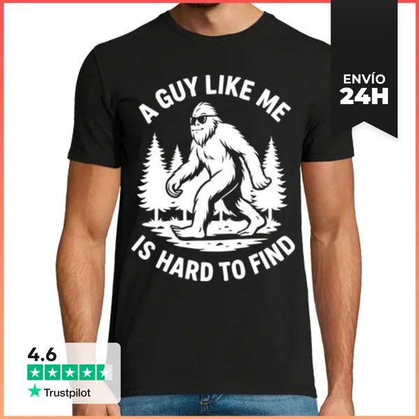 Camiseta Hombre Clásica A GUY LIKE ME IS HARD TO FIND BIGFOOT