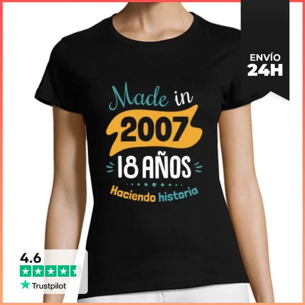 Camiseta Mujer Clásica Made In 2007, 18 Años Haciendo Historia