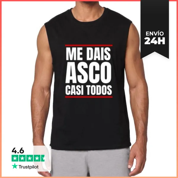 Camiseta Sin Mangas Me Dais Asco Casi Todos Regalo LaTostadora