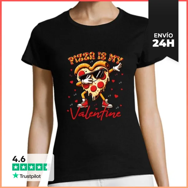 Camiseta Mujer Clásica La Pizza Es Mi San Valentín Pizza Con