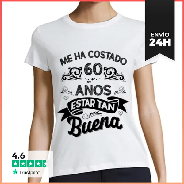 Camiseta Mujer Clásica Cumpleaños 60 Años. Y Tan Buena