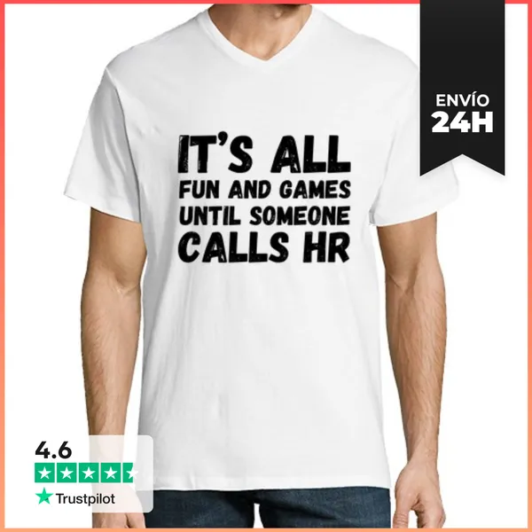 Camiseta Hombre, Cuello Pico Todo Es Diversión Y Juegos Hasta Que