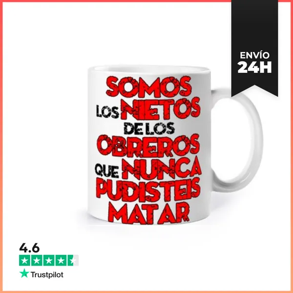 Taza SOMOS LOS NIETOS DE LOS OBREROS QUE NUN LaTostadora