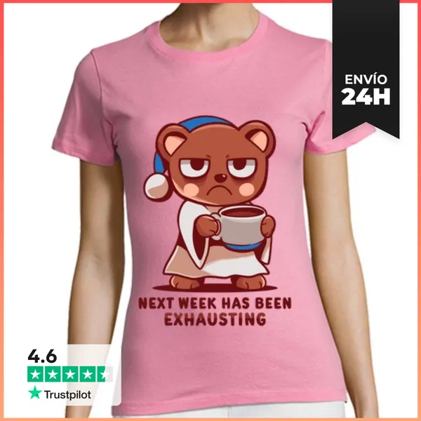Camiseta Mujer Clásica La Semana Que Viene Ha Sido Agotadora -
