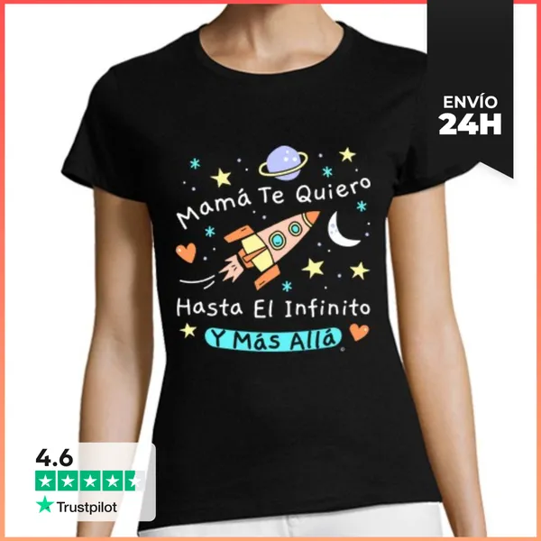 Camiseta Mujer Clásica Mamá Te Quiero Hasta El Infinito Y...