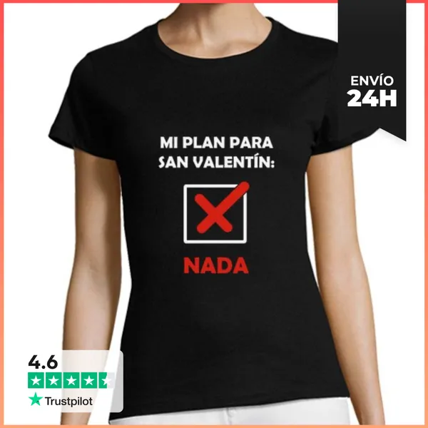 Camiseta Mujer Clásica MI PLAN PARA SAN VALENTÍN LaTostadora